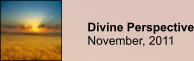 Divine Perspective November, 2011